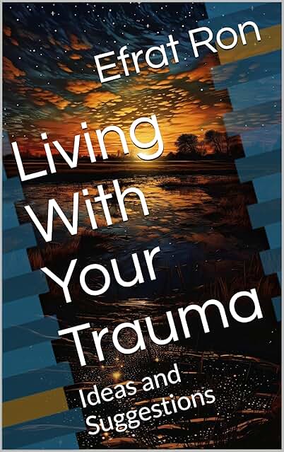 The book cover for living with your trauma: ideas and suggestions, written by dalia ron