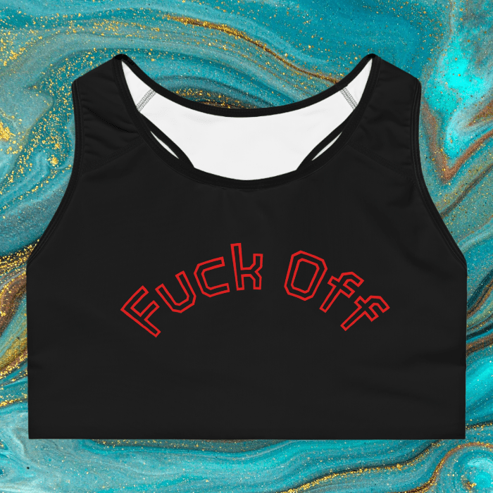 "Fuck Off - I Mean It" Statement Sports Bra - GothAlternativeLife